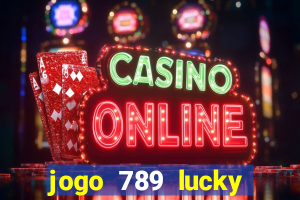 jogo 789 lucky paga mesmo